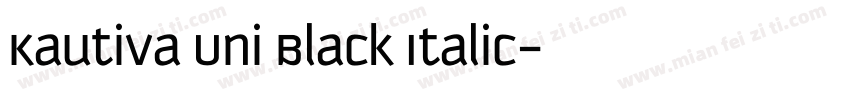 Kautiva Uni Black Italic字体转换